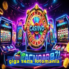 giga sena lotomania